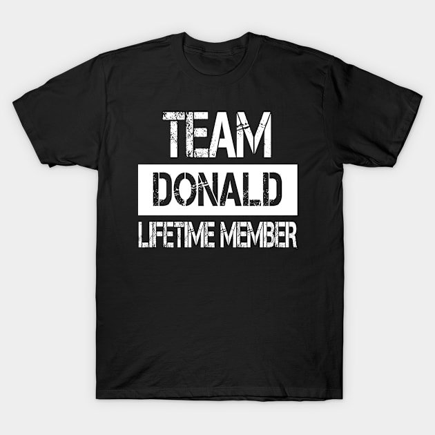 Donald Name - Team Donald Lifetime Member T-Shirt by SaundersKini